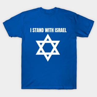 I stand with Israel- Israel strong T-Shirt